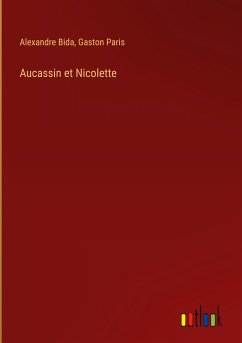 Aucassin et Nicolette - Bida, Alexandre; Paris, Gaston