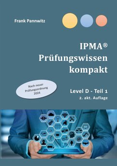 IPMA® Prüfungswissen kompakt - Pannwitz, Frank