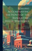 Remarks Accompanying the Prints of the Banqueting House, Whitehall