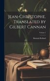 Jean-Christophe. Translated by Gilbert Cannan; Volume 1