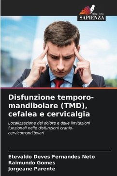 Disfunzione temporo-mandibolare (TMD), cefalea e cervicalgia - Deves Fernandes Neto, Etevaldo;Gomes, Raimundo;Parente, Jorgeane