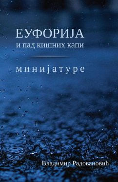 Euforija i pad kisnih kapi ~ Minijature - Radovanovic, Vladimir