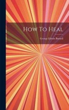 How To Heal - Burnell, George Edwin