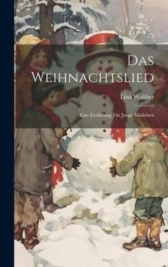 Das Weihnachtslied - Walther, Lina