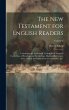 The New Testament for English Readers;... - Bild 1