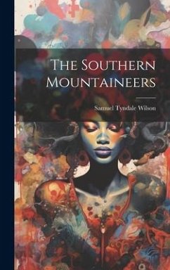 The Southern Mountaineers - Wilson, Samuel Tyndale