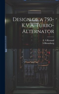 Design of a 750-K.V.A. Turbo-alternator - Bloomberg, S.; Renaud, E S