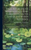 Final Report of the International Joint Commission On the Lake of the Woods Reference