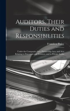 Auditors, Their Duties and Responsibilities [electronic Resource] - Pixley, Francis W