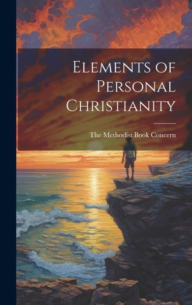 Elements of Personal Christianity Elements of Personal Christianity