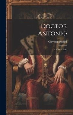 Doctor Antonio - Ruffini, Giovanni