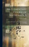 An Elementary Course of Mathematics