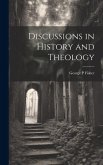 Discussions in History and Theology