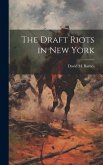The Draft Riots in New York
