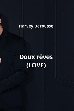 Doux rêves (LOVE) - Barousse, Harvey