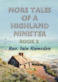 More Tales of a Highland Minister - Ramsden, Iain