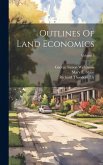 Outlines Of Land Economics; Volume 3