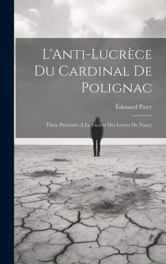 L'Anti-Lucrèce du Cardinal de Polignac - Patry, Édouard