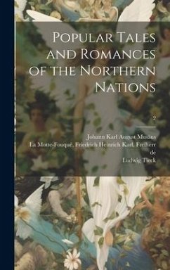 Popular Tales and Romances of the Northern Nations; 2 - Tieck, Ludwig