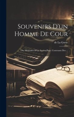 Souvenirs d'un Homme de Cour - La Gorse, De