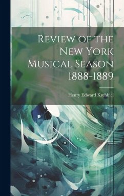 Review of the New York Musical Season 1888-1889 - Krehbiel, Henry Edward