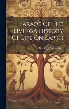Parade Of The LivingA History Of Life On Earth - Hodgdon, Bradley John