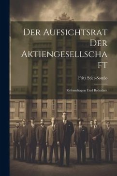 Der Aufsichtsrat Der Aktiengesellschaft - Stier-Somlo, Fritz