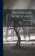 The Spiritual Significance - Bild 1