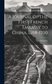 A Journal of the First French Embassy to China, 1698-1700