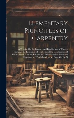 Elementary Principles of Carpentry - Anonymous