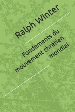 Fondements du mouvement chrétien mondial - Winter, Ralph D