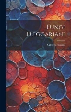 Fungi Puiggariani - Spegazzini, Crlos