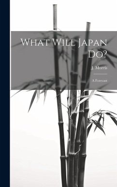 What Will Japan Do? - Morris, J.