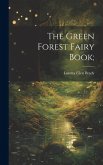 The Green Forest Fairy Book;