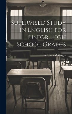 Supervised Study in English for Junior High School Grades - McGregor, A Laura