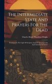 The Intermediate State And Prayers For The Dead
