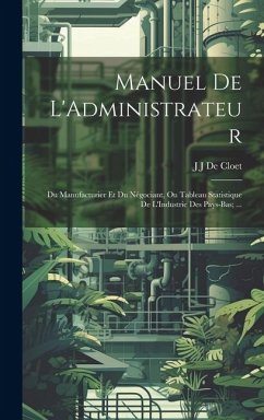 Manuel De L'Administrateur - De Cloet, J J