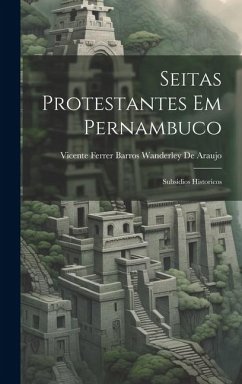 Seitas Protestantes Em Pernambuco - de Araujo, Vicente Ferrer Barros Wand