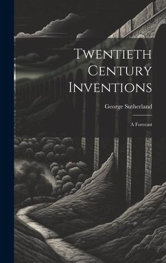 Twentieth Century Inventions - Sutherland, George