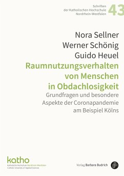 Raumnutzungsverhalten von Menschen in Obdachlosigkeit - Sellner, Nora;Schönig, Werner;Heuel, Guido