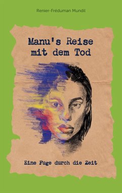 Manu's Reise mit dem Tod - Mundil, Renier-Fréduman