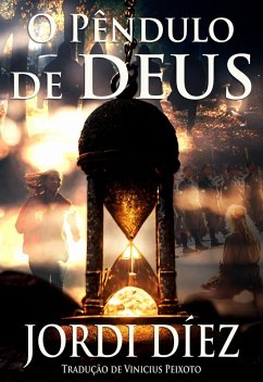 O Pêndulo de Deus (eBook, ePUB) - Rojas, Jordi Diez