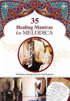 35 Healing Mantras for Melodica: Mindfulness Through Music for Adult Beginners (eBook, ePUB) - Winter, Helen