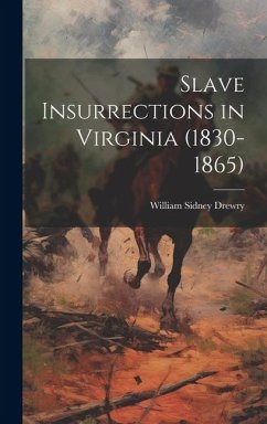 Slave Insurrections in Virginia (1830-1865)