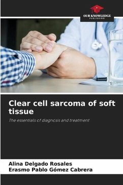 Clear cell sarcoma of soft tissue - Delgado Rosales, Alina;Gómez Cabrera, Erasmo Pablo