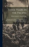 Three Years in the Pacific