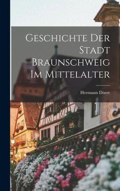 Cover Geschichte Der Stadt Braunschweig Im Mittelalter