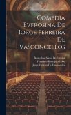 Comedia Evfrosina De Iorge Ferreira De Vasconcellos