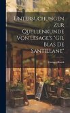 Untersuchungen zur Quellenkunde von Lesage's &quote;Gil Blas de Santillane&quote;