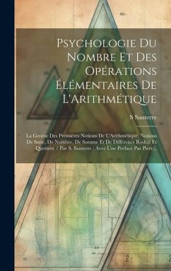 Psychologie Du Nombre Et Des Opérations Élémentaires De L'Arithmétique - Santerre, S.